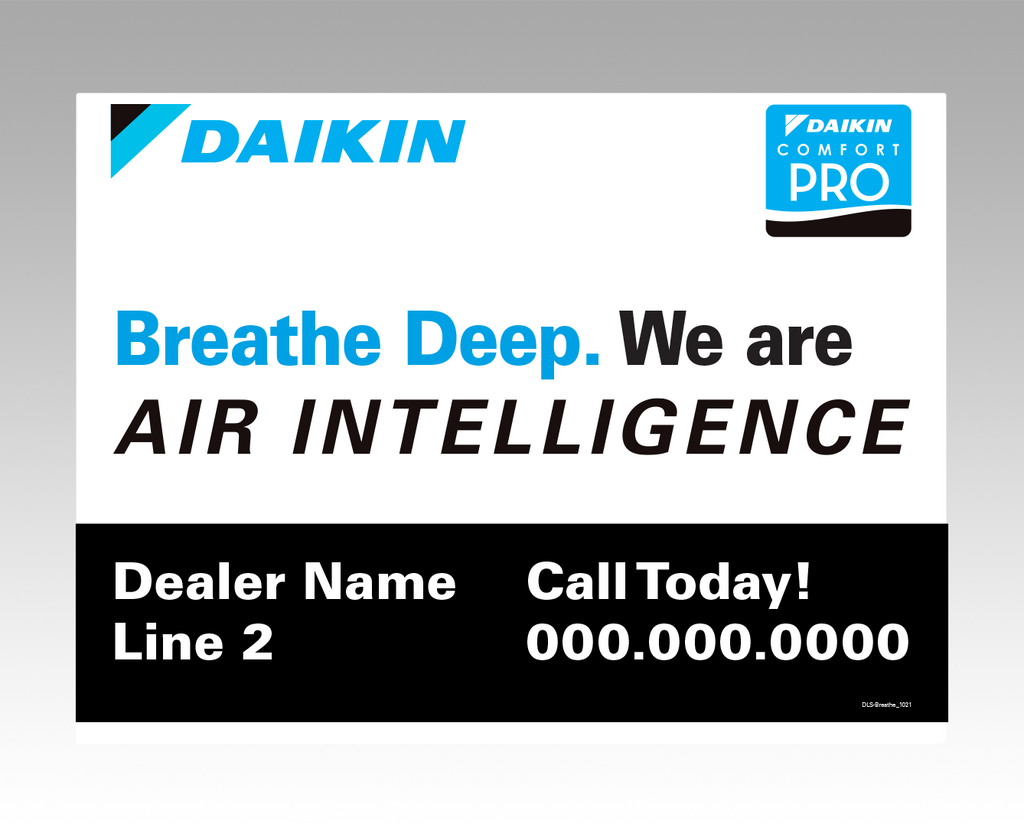 Lawn signs - "Breathe" ... Daikin Comfort Pro Lawn signs - "Breathe" ... Daikin Comfort Pro