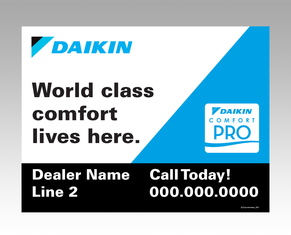 Lawn signs - "Comfort Here" ... Daikin Comfort Pro Lawn signs - "Comfort Here" ... Daikin Comfort Pro
