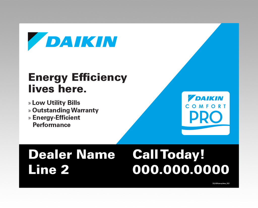 Lawn signs - "Efficiency Here"... Daikin Comfort Pro Lawn signs - "Efficiency Here"... Daikin Comfort Pro