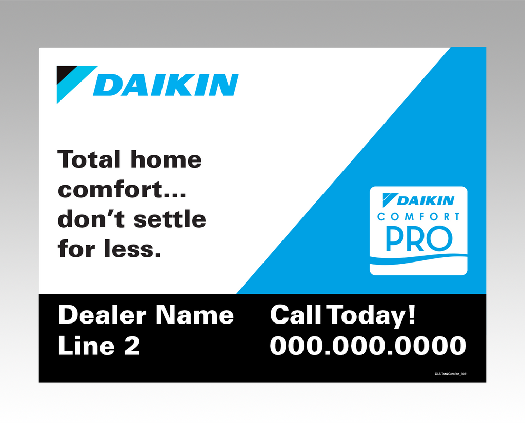 Lawn signs - "Total Comfort"... Daikin Comfort Pro Lawn signs - "Total Comfort"... Daikin Comfort Pro
