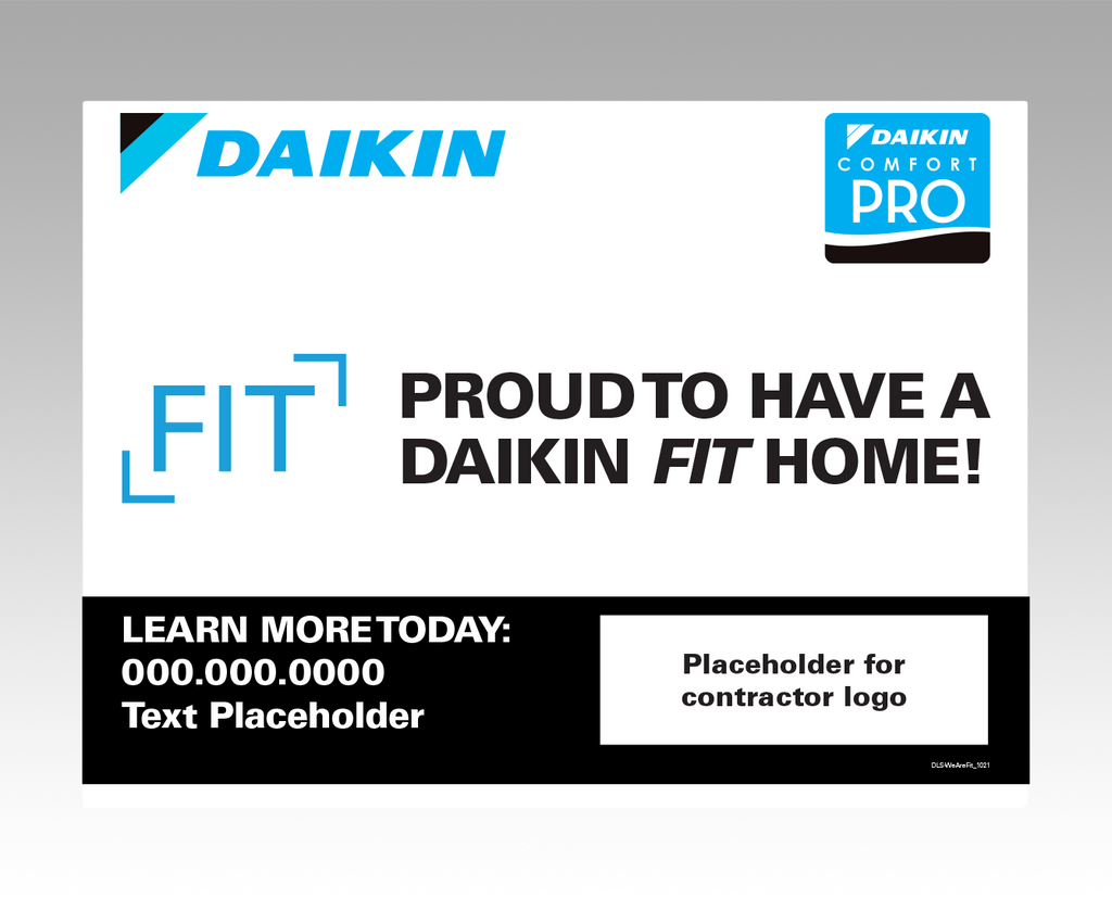 Lawn signs - "We Are Fit" ... Daikin Comfort Pro Lawn signs - "We Are Fit" ... Daikin Comfort Pro