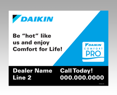 Lawn signs - "Be Hot" ... Daikin Comfort Pro