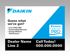 Lawn signs - "Guess What"... Daikin Comfort Pro