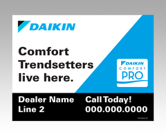 Lawn signs - "Trendsetters"... Daikin Comfort Pro